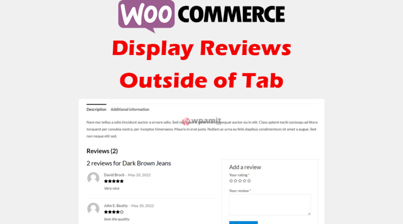 wpamit how to display woocommerce product reviews outside of tab without plugin
