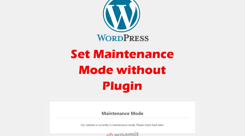 wpamit set wordpress website in Maintenance mode without plugin