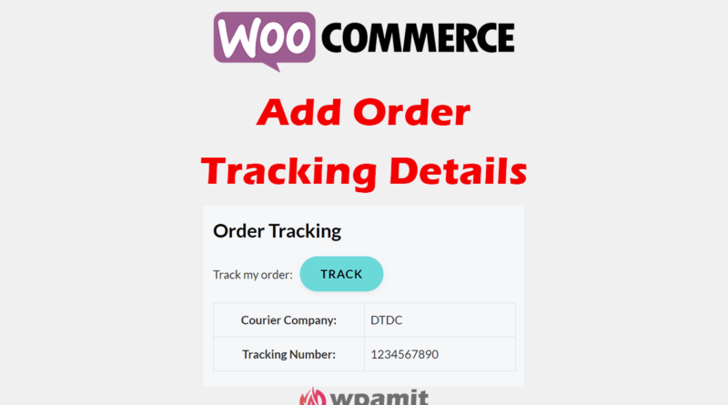 add order tracking details in woocommerce